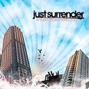 If these streets could talk.2005 .     Just Surrender     -.   