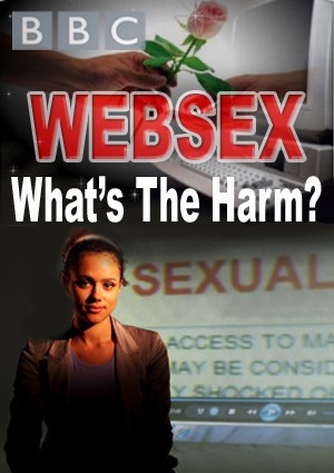   . ? (BBC. Websex: What's the Harm?)      ...