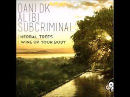 Dani K, Alibi and Subcriminal - Herbal Tree / Wine Up Your Body (Forthcoming April 18, 2015)