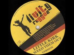 Little Kirk - Weed Them Out (Livity Reggae) 12 Inch - Dj VROOTS