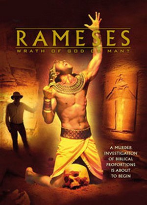 .     ? (Rameses: Wrath of God or Man?)   ...