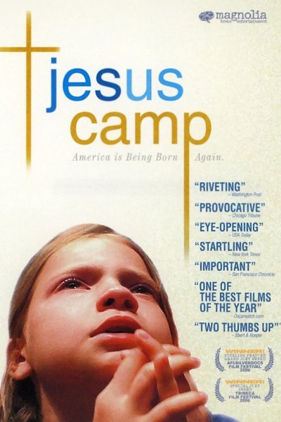   / Jesus Camp /  ,   2006.      ...