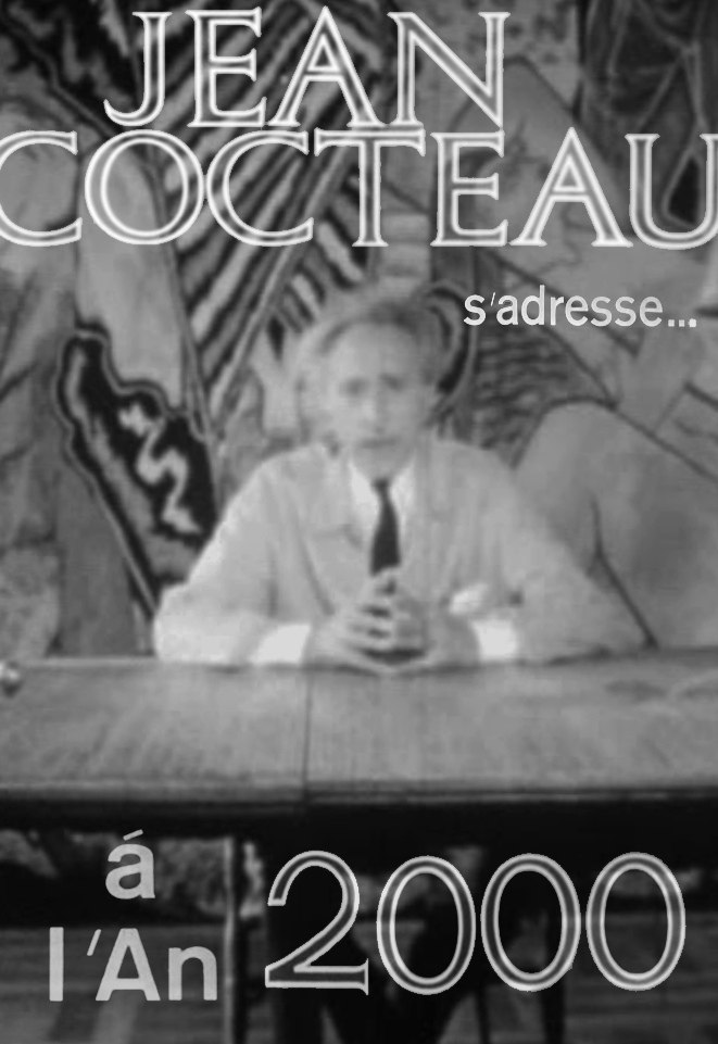   ,   2000-  / Jean Cocteau s'adresse... l'an 2000 /   ...