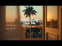 Kadebostany - Save Me (Hijazi Remix 2022)